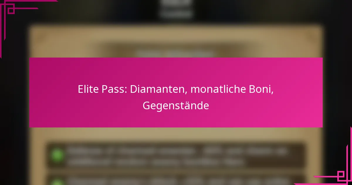 Elite Pass: Diamanten, monatliche Boni, Gegenstände