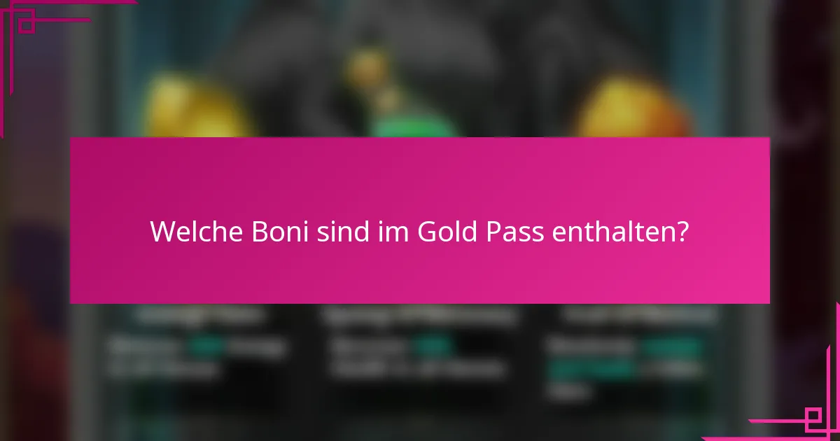 Welche Boni sind im Gold Pass enthalten?