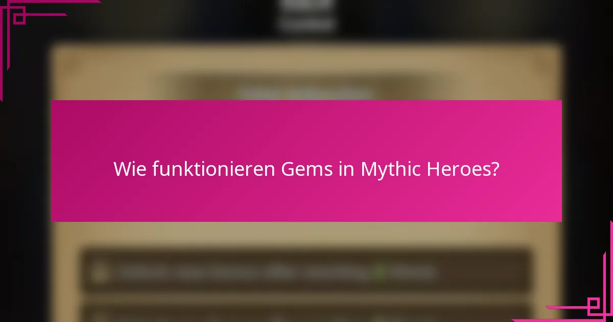 Wie funktionieren Gems in Mythic Heroes?